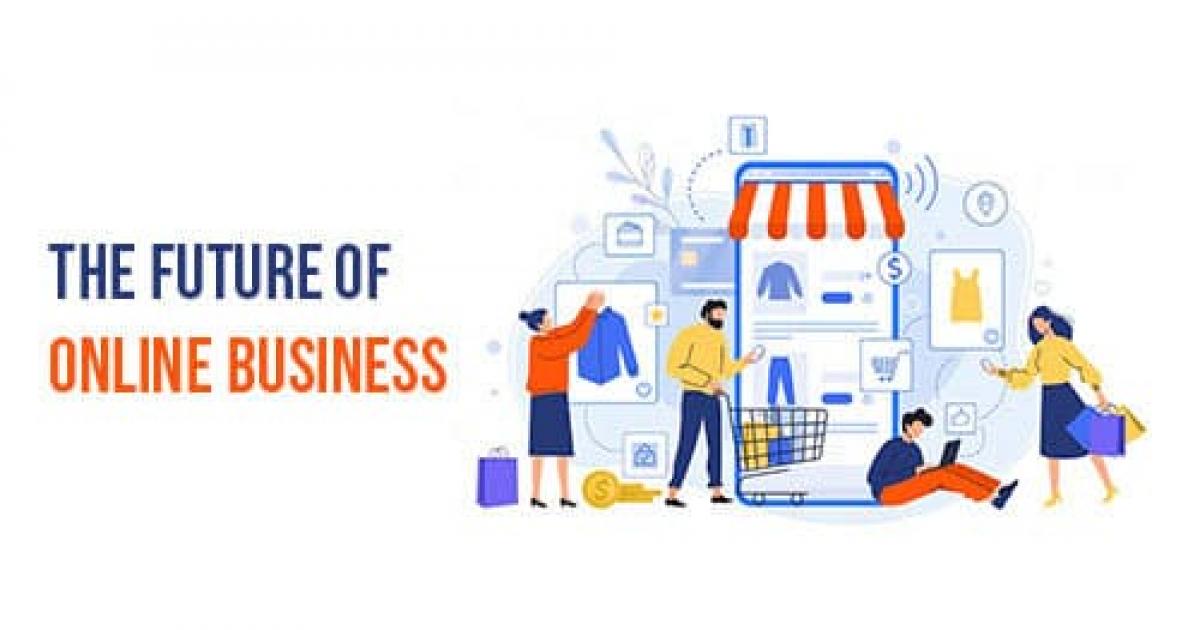 The Evolving Landscape of E-commerce: Embracing the Potential of Online Business